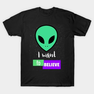 I want to believe in Aliens T-Shirt